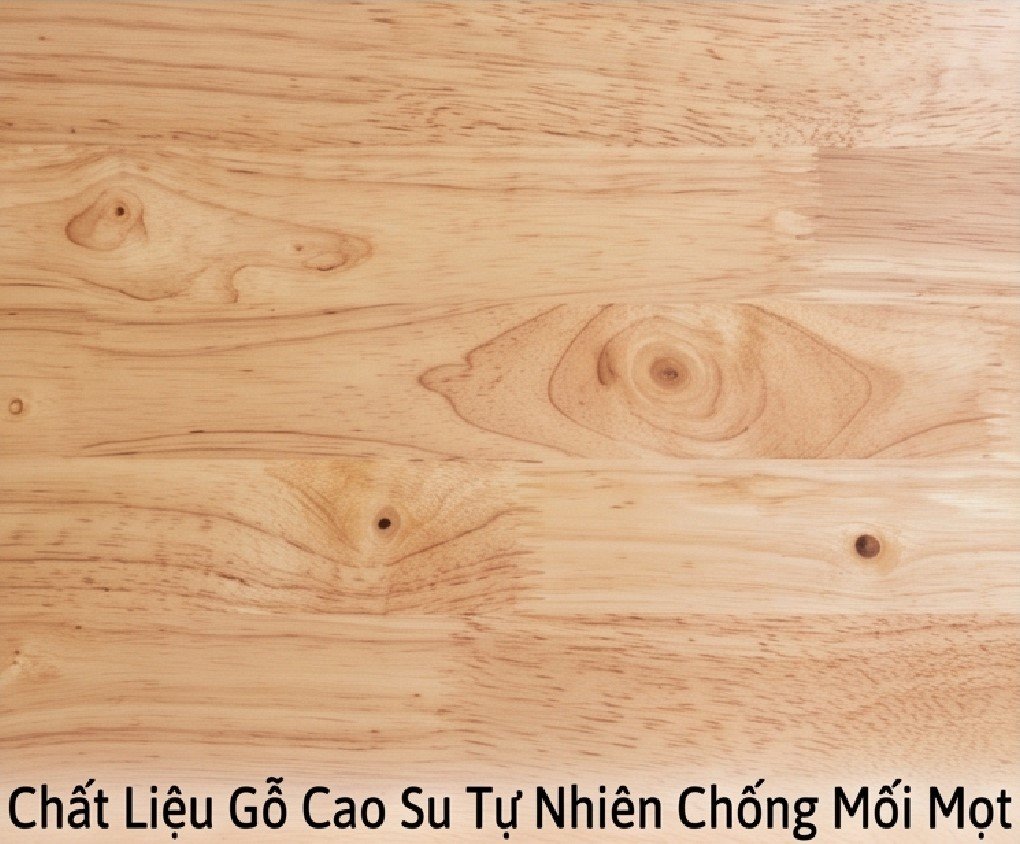 Chất Liệu Gỗ Cao Su Tự Nhiên Chống Mối Mọt